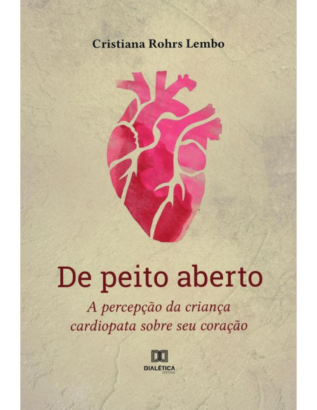 De peito aberto:a percepção da criança cardiopata sobre seu coração