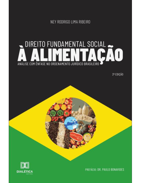 Direito Fundamental Social à Alimentação:análise com ênfase no Ordenamento Jurídico Brasileiro