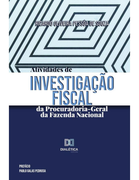 Atividades de investigação fiscal da Procuradoria-Geral da Fazenda Nacional