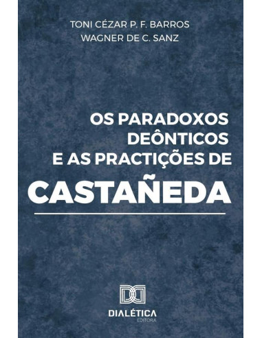 Os paradoxos deônticos e as practições de Castañeda