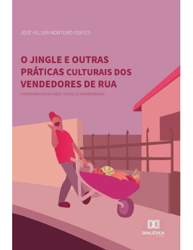 O jingle e outras práticas culturais dos vendedores de rua:conhecimentos no fazer, táticas de sobrevivências