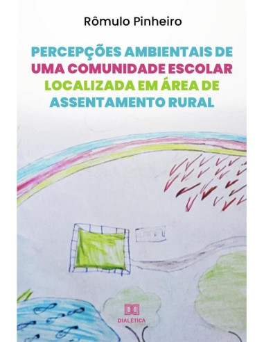 Percepções ambientais de uma comunidade escolar localizada em área de assentamento rural