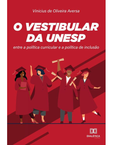 O vestibular da UNESP:entre a política curricular e a política de inclusão