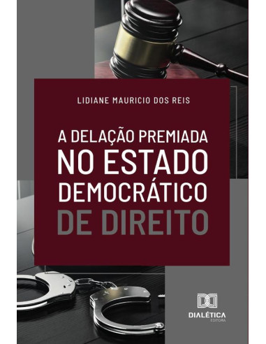 A delação premiada no Estado Democrático de Direito