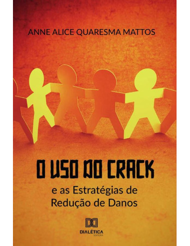 O Uso do Crack e as Estratégias de Redução de Danos