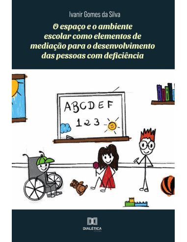 O espaço e o ambiente escolar como elementos de mediação para o desenvolvimento das pessoas com deficiência