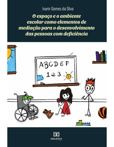 O espaço e o ambiente escolar como elementos de mediação para o desenvolvimento das pessoas com deficiência