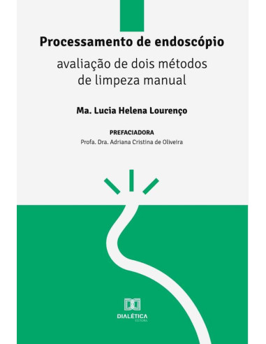 Processamento de endoscópio:avaliação de dois métodos de limpeza manual