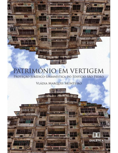 Patrimônio em Vertigem:proteção jurídico-urbanística do Edifício São Pedro