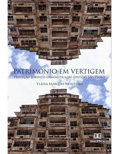 Patrimônio em Vertigem:proteção jurídico-urbanística do Edifício São Pedro