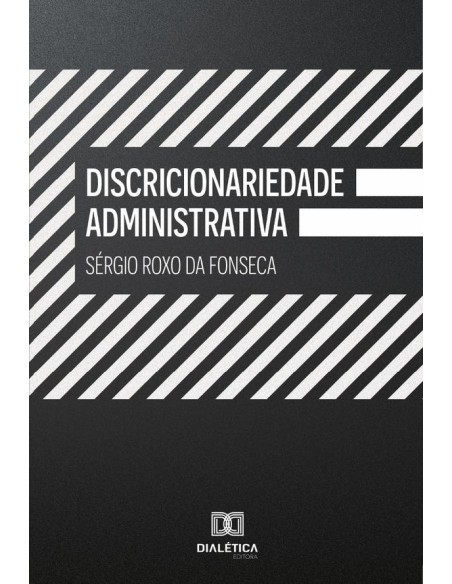 Discricionariedade Administrativa