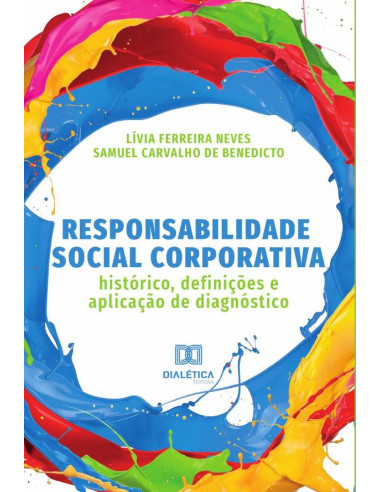 Responsabilidade Social Corporativa:histórico, definições e aplicação de diagnóstico