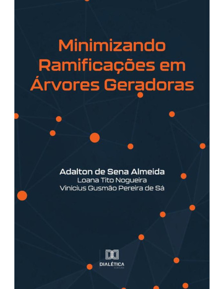 Minimizando Ramificações em Árvores Geradoras