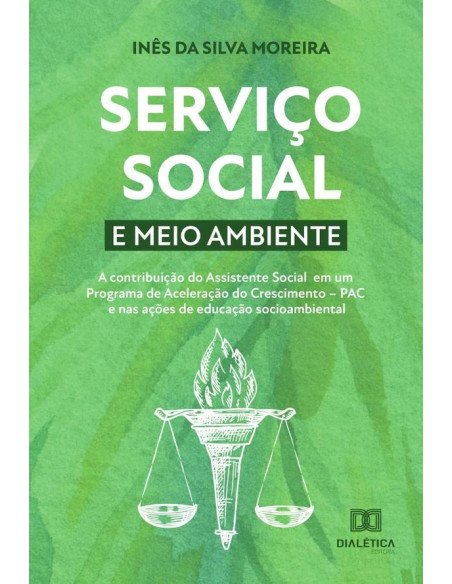 Serviço social e meio ambiente:a contribuição do Assistente Social em um Programa de Aceleração do Crescimento – PAC e nas ações de educação socioambiental