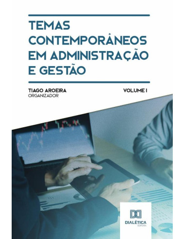 Temas contemporâneos em administração e gestão:Volume 1