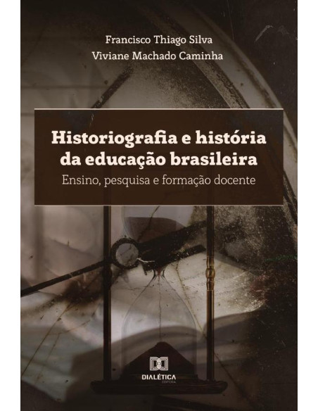 Historiografia e história da educação brasileira:ensino, pesquisa e formação docente