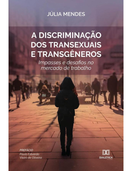 A discriminação dos transexuais e transgêneros:impasses e desafios no mercado de trabalho