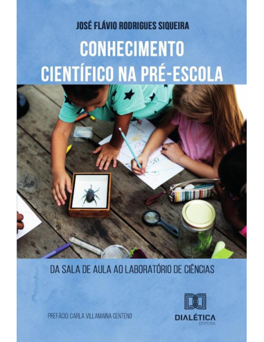 Conhecimento científico na pré-escola:da sala de aula ao laboratório de ciências