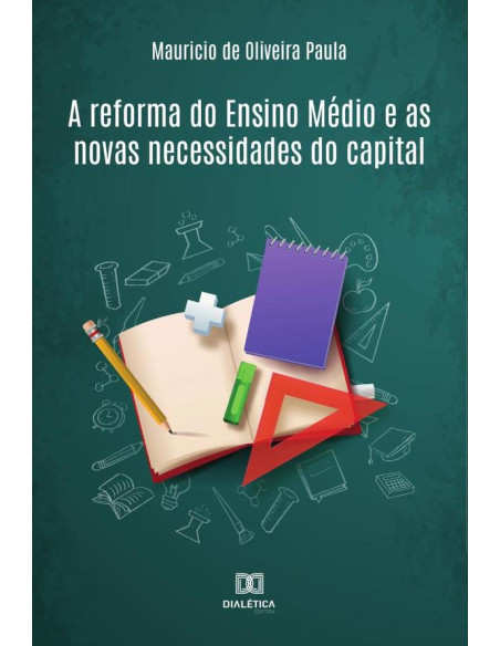 A reforma do Ensino Médio e as novas necessidades do capital