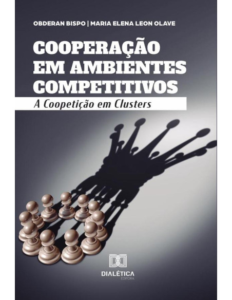 Cooperação em Ambientes Competitivos:a coopetição em clusters