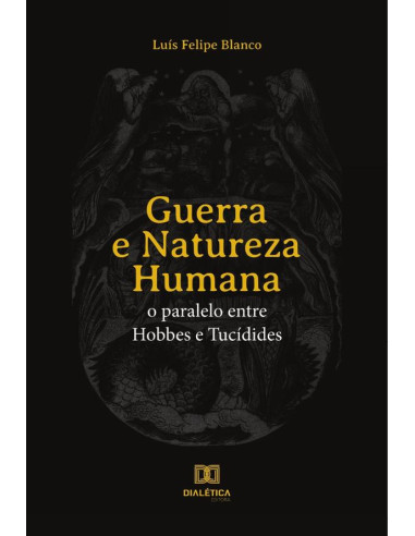 Guerra e Natureza Humana:o paralelo entre Hobbes e Tucídides