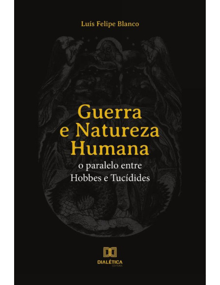 Guerra e Natureza Humana:o paralelo entre Hobbes e Tucídides