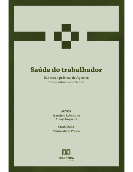 Saúde do trabalhador:saberes e práticas de Agentes Comunitários de Saúde