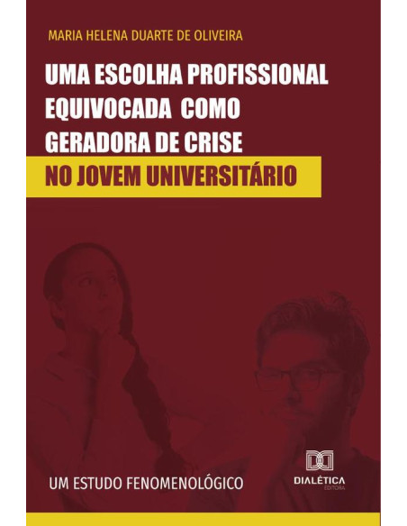 Uma escolha profissional equivocada como geradora de crise no jovem universitário:um estudo fenomenológico