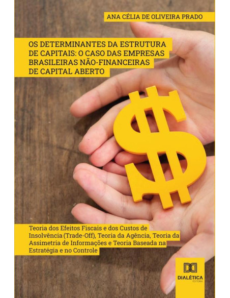 Os determinantes da estrutura de capitais:o caso das empresas brasileiras não-financeiras de capital aberto