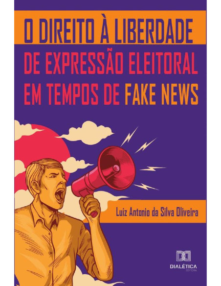 O Direito à liberdade de expressão eleitoral em tempos de Fake News