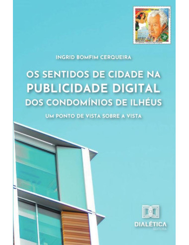 Os sentidos de cidade na publicidade digital dos Condomínios de Ilhéus:um ponto de vista sobre a vista