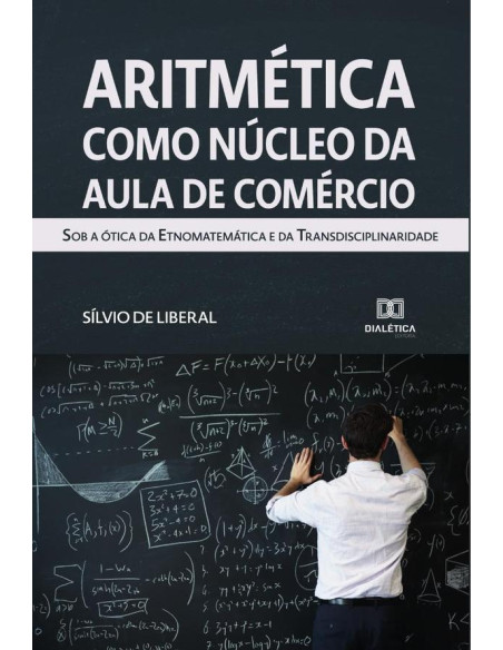 Aritmética como núcleo da Aula de Comércio:sob a ótica da etnomatemática e da transdisciplinaridade