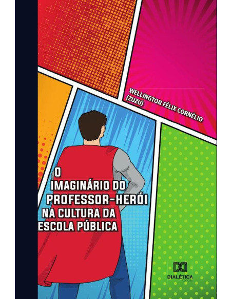 O imaginário do professor-herói na cultura da escola pública