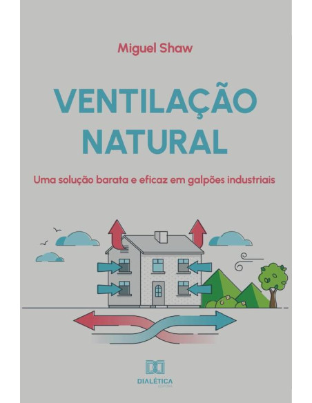 Ventilação natural:uma solução barata e eficaz em galpões industriais