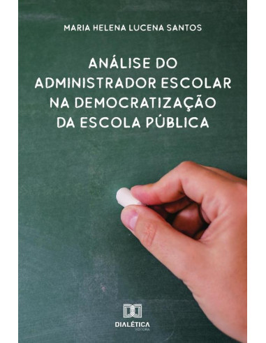 Análise do administrador escolar na democratização da escola pública