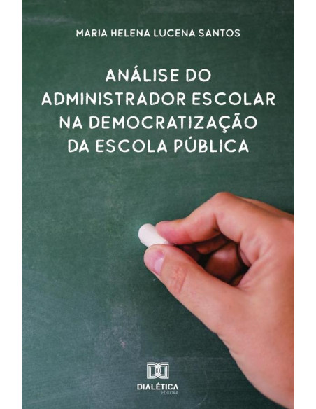 Análise do administrador escolar na democratização da escola pública