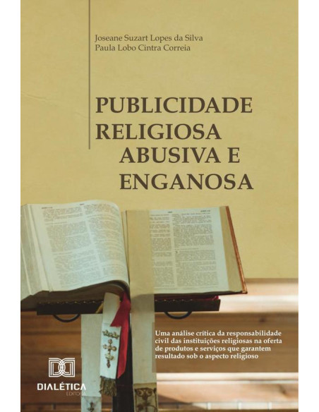 Publicidade religiosa abusiva e enganosa:uma análise crítica da responsabilidade civil das instituições religiosas na oferta de produtos e serviços que garantem resultado sob o aspecto religioso