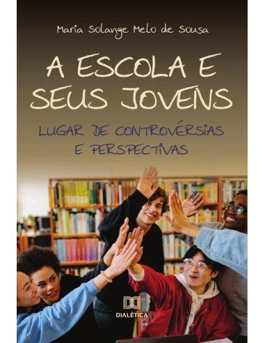 A escola e seus jovens:lugar de controvérsias e perspectivas