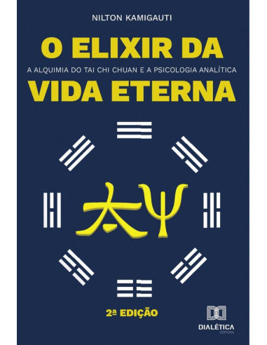 O elixir da vida eterna:a alquimia do Tai Chi Chuan e a psicologia analítica