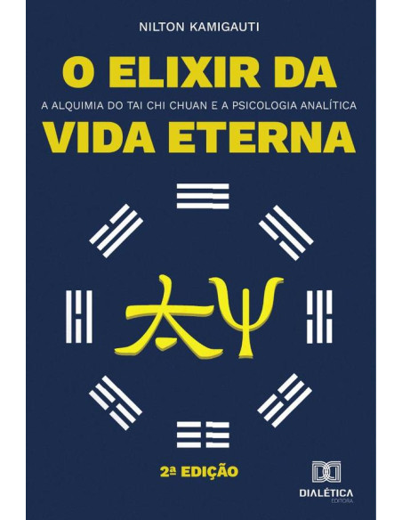 O elixir da vida eterna:a alquimia do Tai Chi Chuan e a psicologia analítica