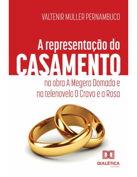 A representação do casamento na obra A Megera Domada e na telenovela O Cravo e a Rosa