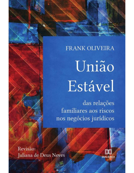 União Estável:das relações familiares aos riscos nos negócios jurídicos