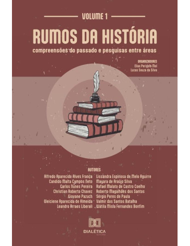 Rumos da História - compreensões do passado e pesquisas entre áreas:Volume 1