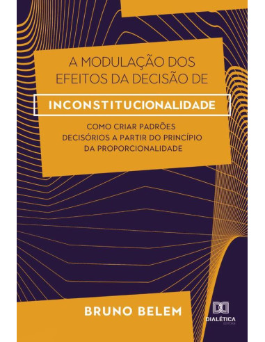 A modulação dos efeitos da decisão de inconstitucionalidade