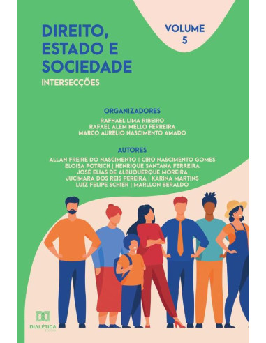 Direito, Estado e Sociedade - Intersecções:Volume 5