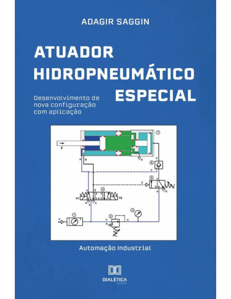 Atuador Hidropneumático Especial:desenvolvimento de nova configuração com aplicação