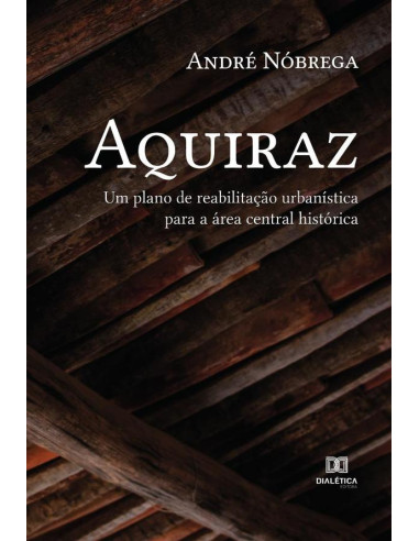 Aquiraz:um plano de reabilitação urbanística para a área central histórica