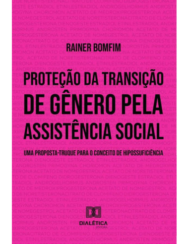 Proteção da transição de gênero pela assistência social:uma proposta-truque para o conceito de hipossuficiência