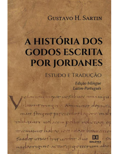 A História dos Godos escrita por Jordanes:estudo e tradução