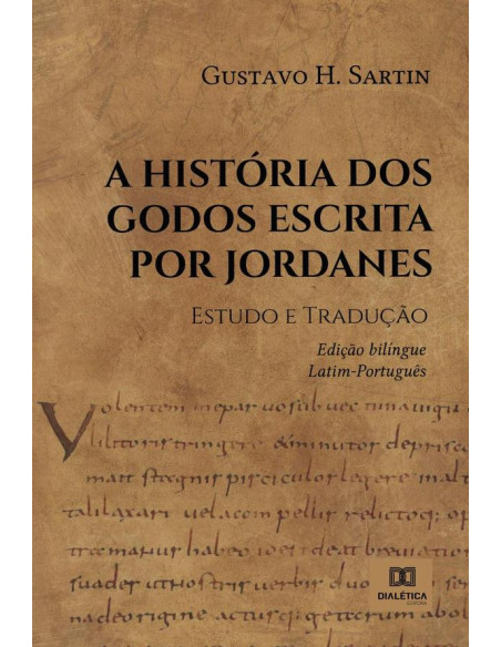 A História dos Godos escrita por Jordanes:estudo e tradução